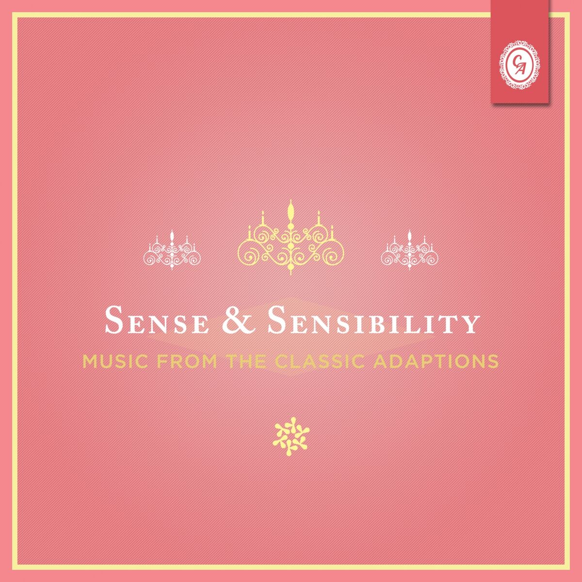 Album cover of Sense and Sensibility (Music from the Classic Adaptations)
