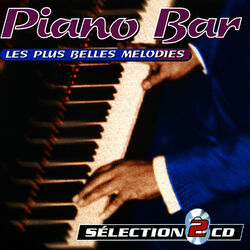 Cover of Piano-Bar: The Most Beautiful Songs (Les Plus Belles Mélodies)