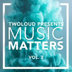 Cover of twoloud presents MUSIC MATTERS, Vol. 2