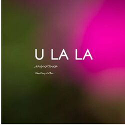 Cover of U LA LA LA