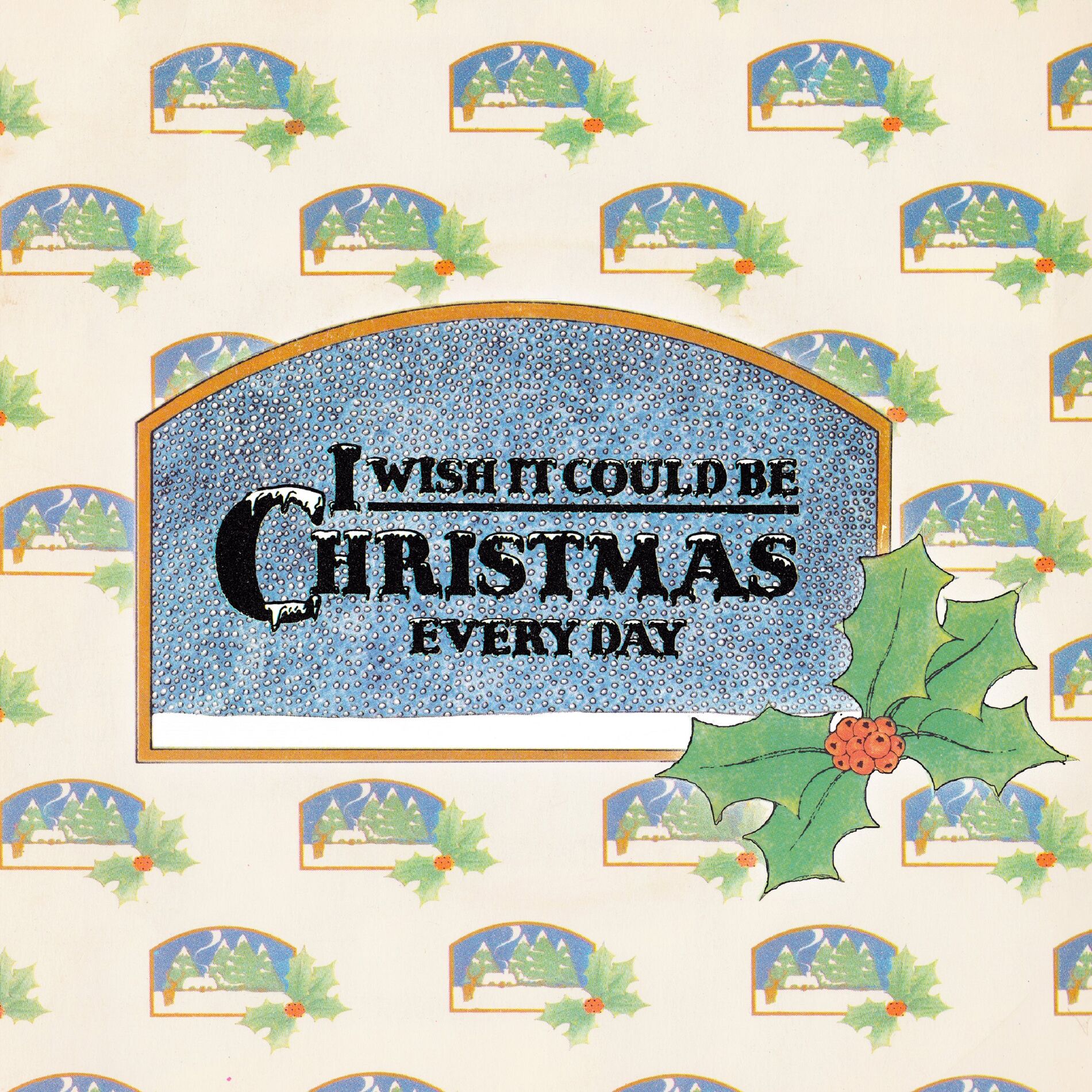 Album cover of I Wish It Could Be Christmas Everyday