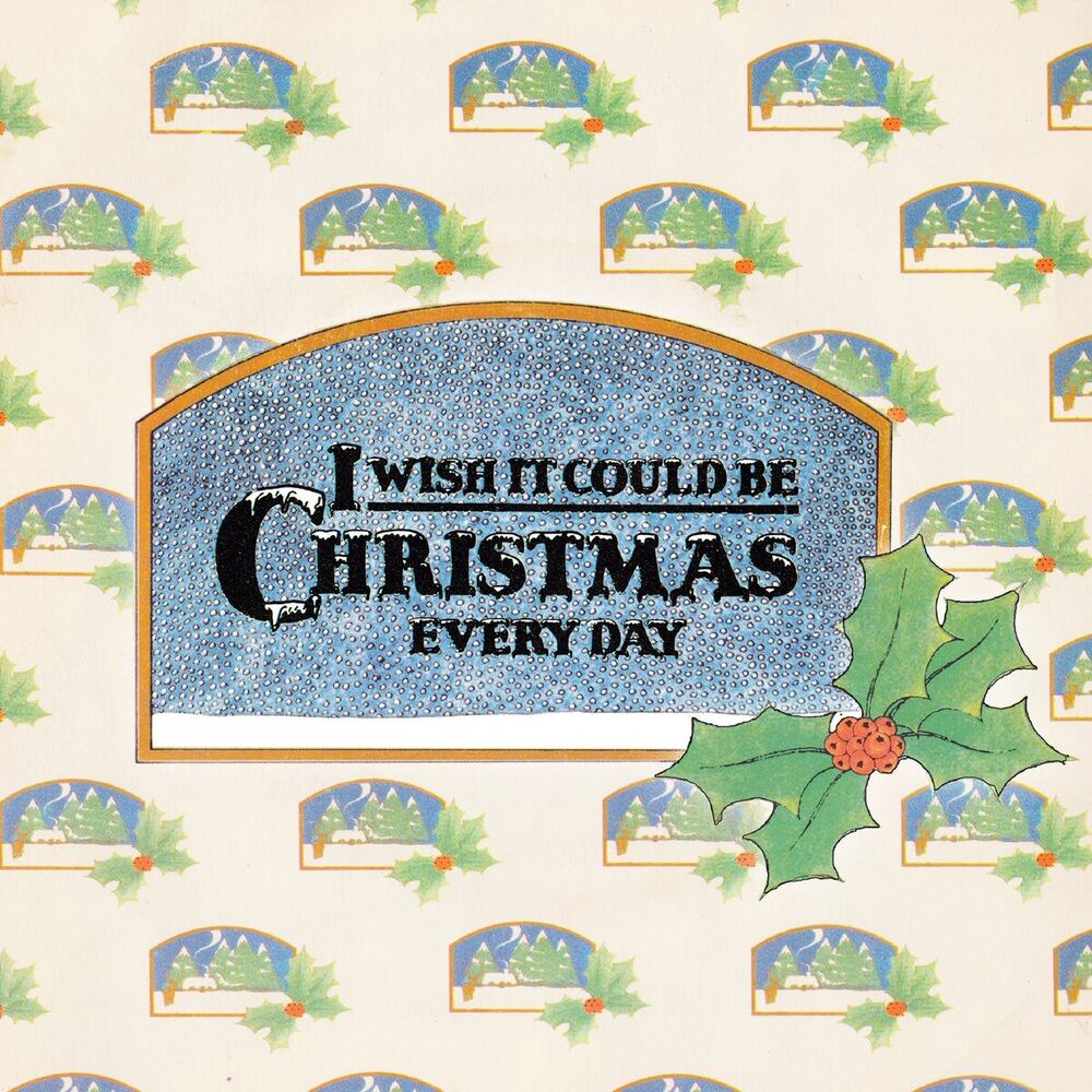 Picture of I Wish It Could Be Christmas Everyday