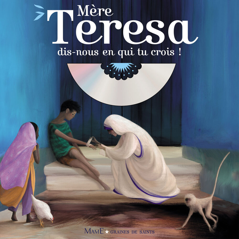 Picture of Mère Teresa, dis-nous en qui tu crois !