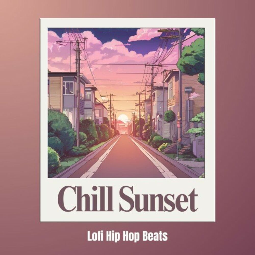 Picture of Chill Sunset: Chill Lofi Mix