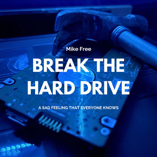 BREAK THE HARD DRIVE artwork