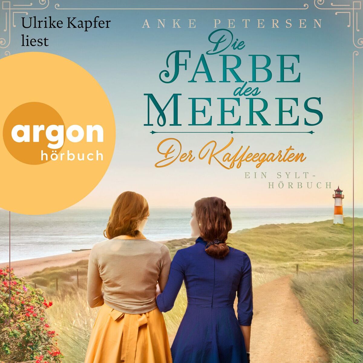 Album cover of Die Farbe des Meeres - Ein Sylt-Roman - Die Kaffeegarten-Trilogie, Band 2 (Ungekürzte Lesung)
