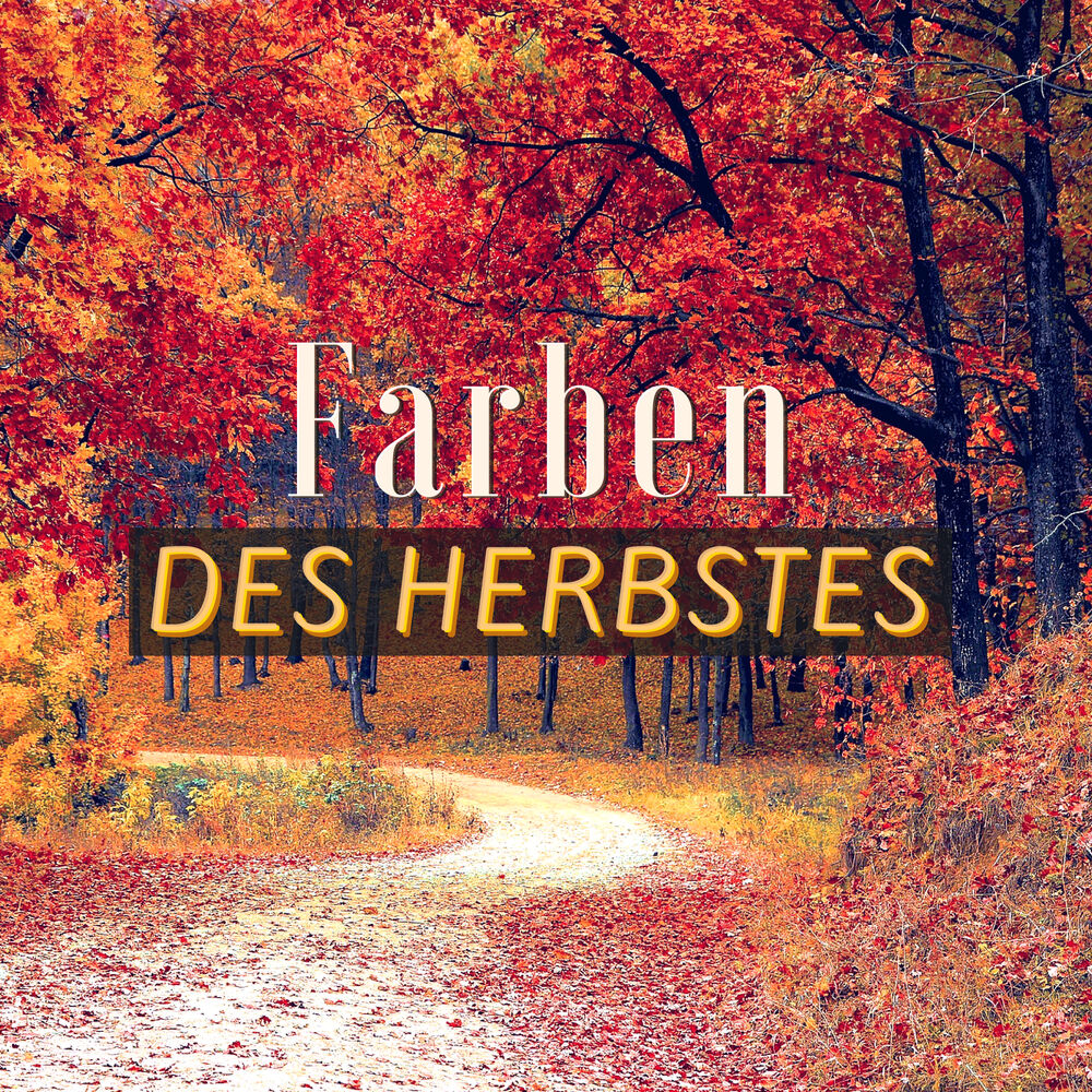 Picture of Farben des Herbstes: Beruhigende Lieder mit Naturgeräuschen zum Angenehmen Begleitung des Herbstbeginns