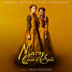 Cover of Mary Queen Of Scots (Original Motion Picture Soundtrack)