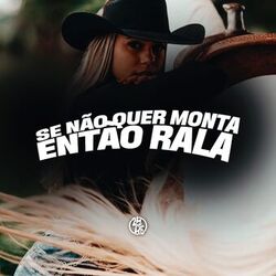 Cover of Se Não Quer Monta Então Rala