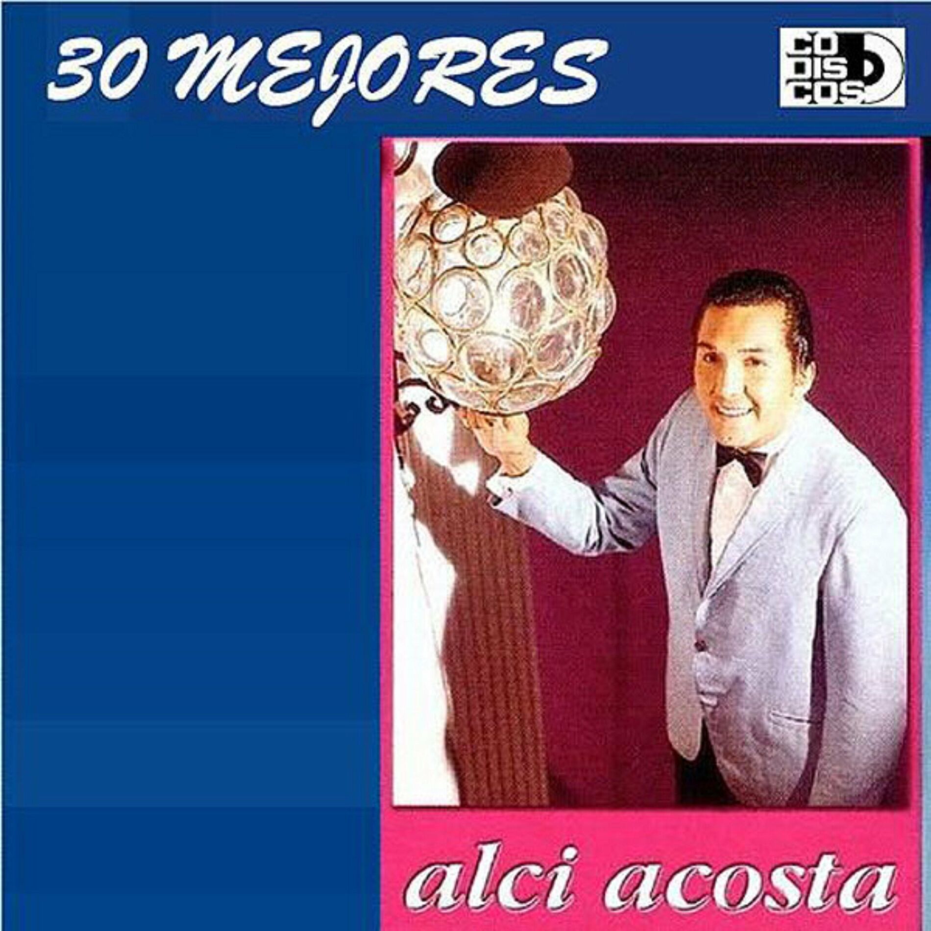 Album cover of 30 Mejores: Alci Acosta