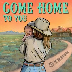 Cover of Come Home To You (Stripped)