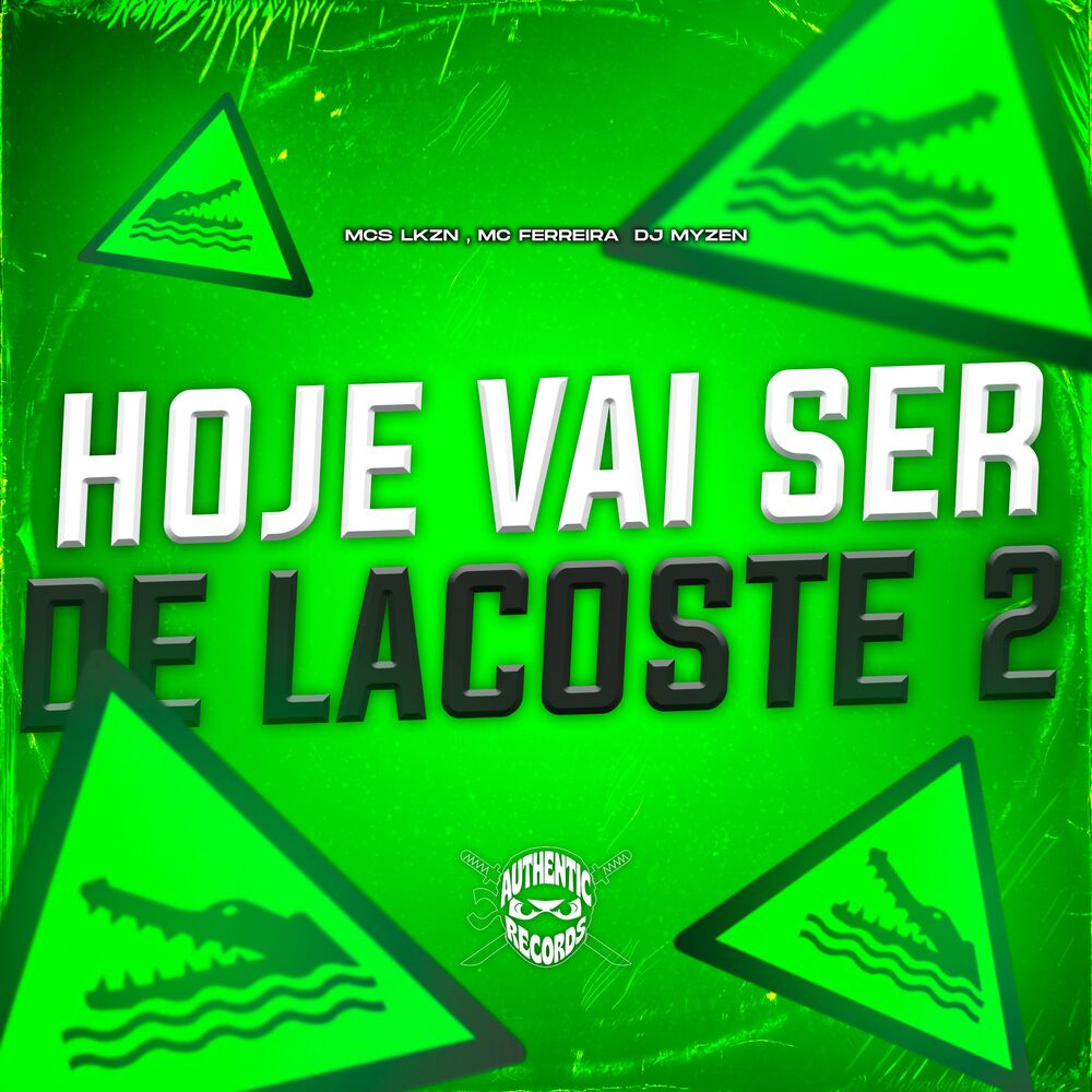 Picture of Hoje Vai Ser de Lacoste 2