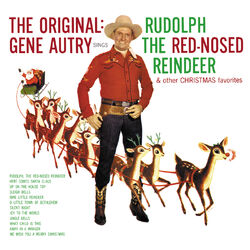 Cover of The Original: Gene Autry Sings Rudolph The Red-Nosed Reindeer & Other Christmas Favorites