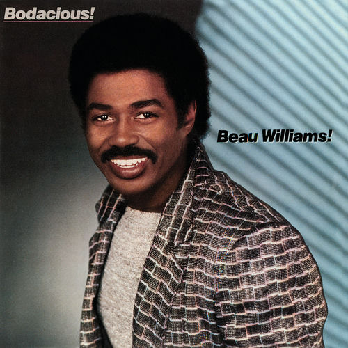 Beau Williams - Bodacious! | Deezer