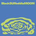 blackSUNwhiteM[OO]N