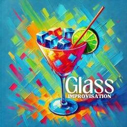 Cover of Glass Improvisation: Every Sip a Unique Jazz Adventure