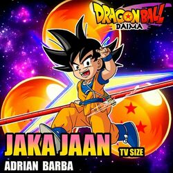 Cover of Jaka ☆ Jaan [TV Size] (From "Dragon Ball Daima") (Cover Latino)