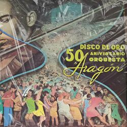 Cover of Disco De Oro 50 Aniversario Orquesta Aragon