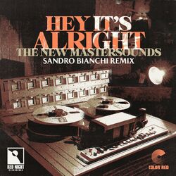 Cover of Hey, It's Alright (Sandro Bianchi Remix)