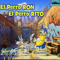 Cover of El Perro Ron, El Perro Rito