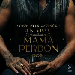 Cover of Mamá Perdón (Live)