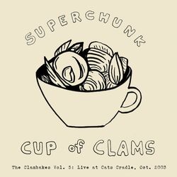 Cover of Clambakes Vol. 5: Cup of Clams - Live at Cat's Cradle 2003