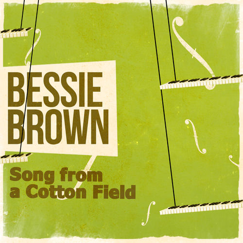 Song From A Cotton Field by Bessie Brown - 90 BPM