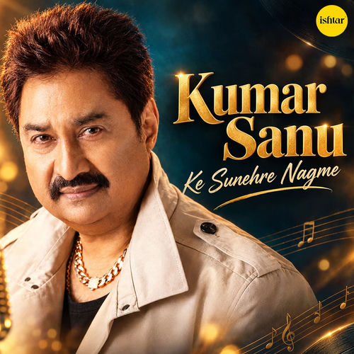 Kumar Sanu Ke Sunehre Nagme