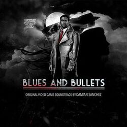Cover of Blues and Bullets (Original Game Soundtrack)