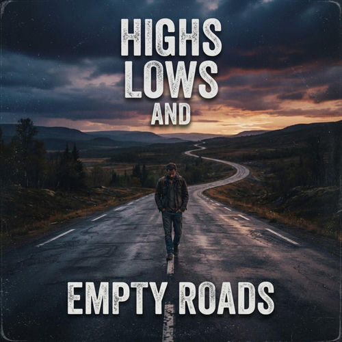 Highs, Lows, And Empty Roads