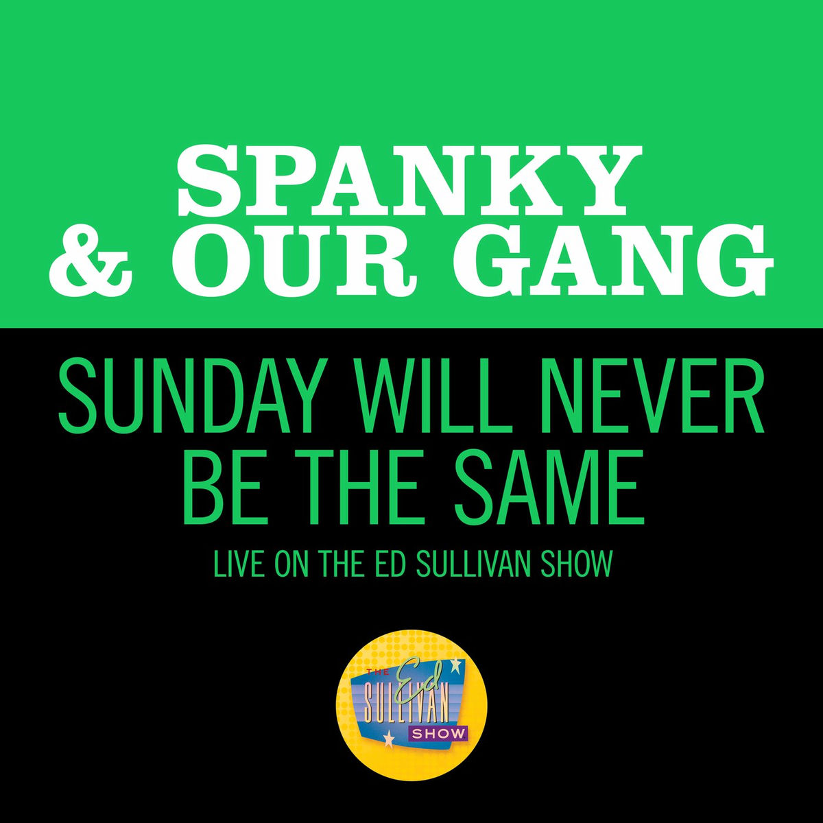 Album cover of Sunday Will Never Be The Same (Live On The Ed Sullivan Show, June 18, 1967)