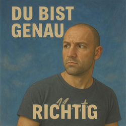 Du bist genau richtig