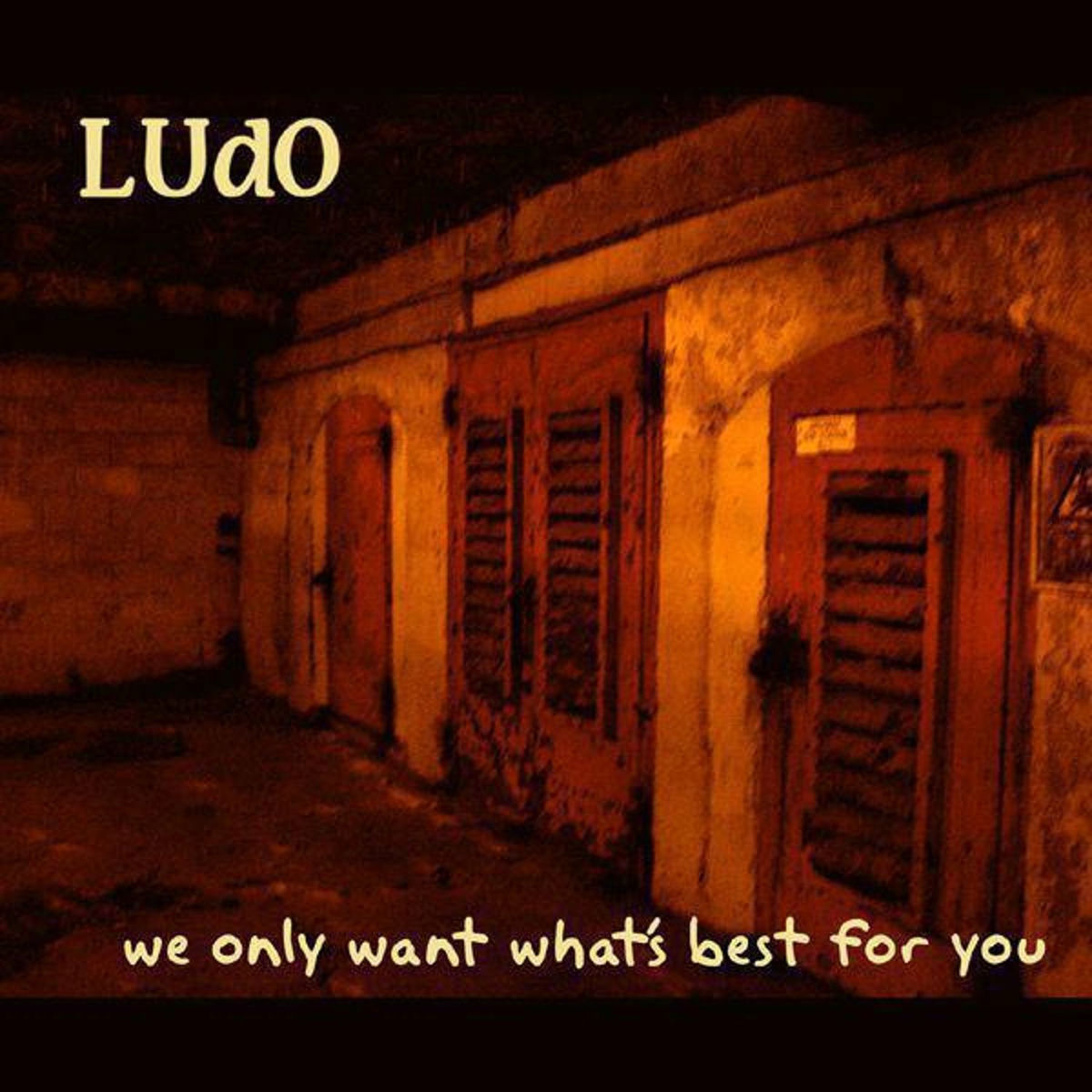 Album cover of We Only Want What's Best For You