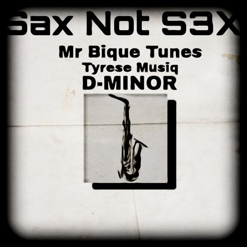 Sax Not S3X