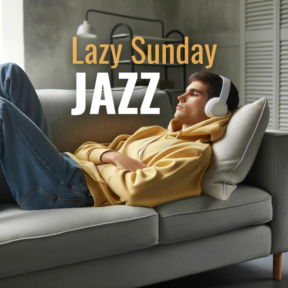 Picture of Lazy Sunday: In the Mood for Jazz, Relaxing Smooth BGM