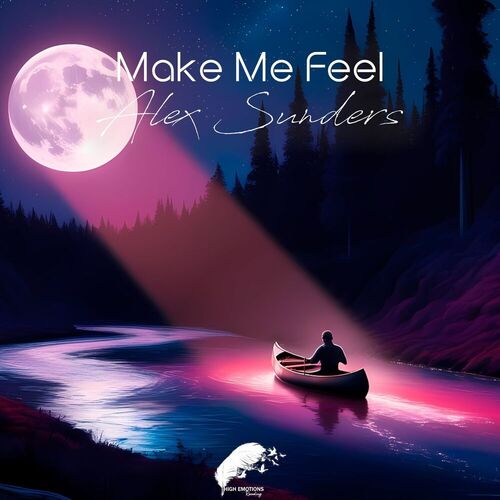 Alex Sunders - Make Me Feel (2025)