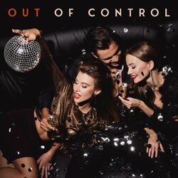 Cover of Out of Control: Wild & Hot Deep House Chillout Patry Music Mix