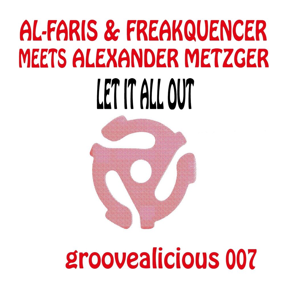 Picture of Let It All out (Shout) [AL-Faris & Freakquencer Meets Alexander Metzger] (Javier Misa Mix)