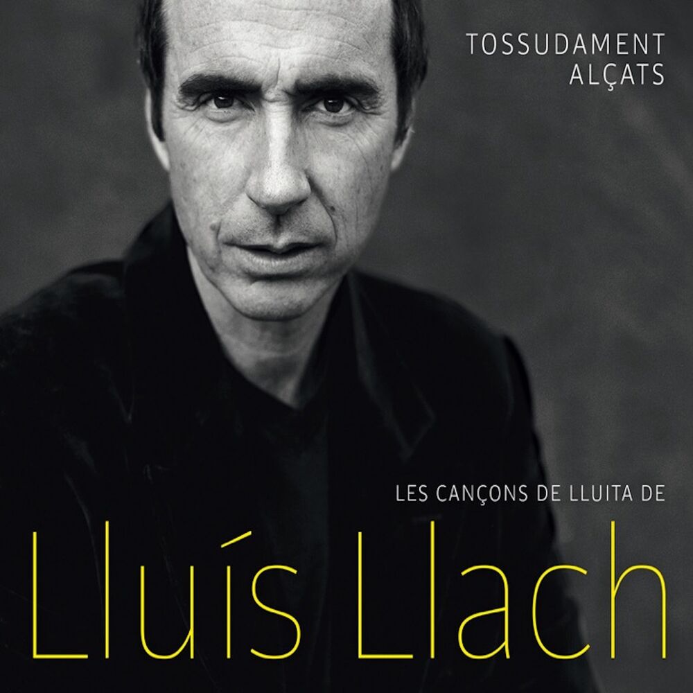 Picture of Tossudament alçats - Les cançons de lluita de Lluis Llach