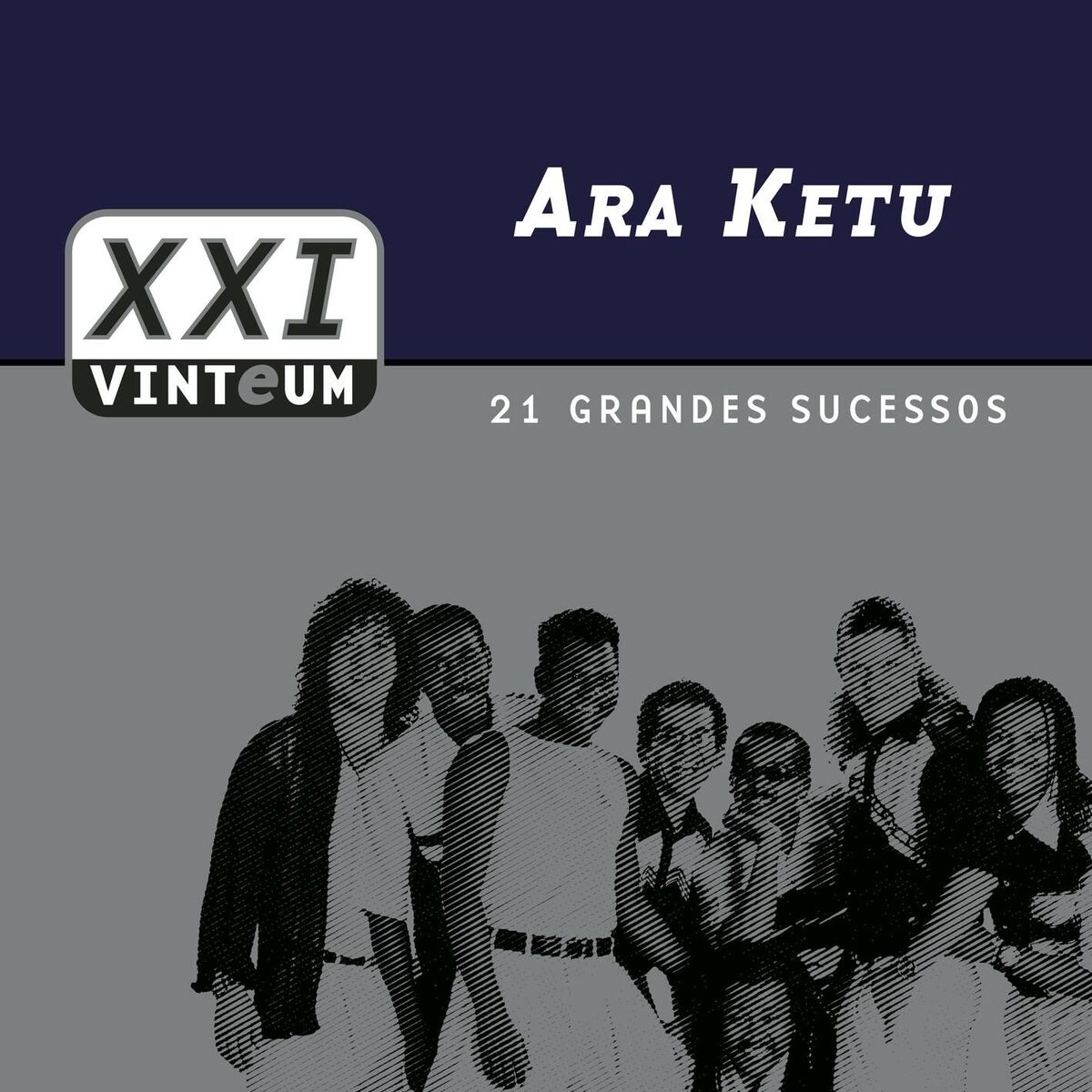 Album cover of Vinteum XXI - 21 Grandes Sucessos - Ara Ketu