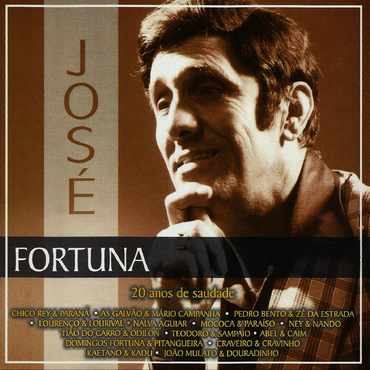 Album cover of A Arte De José Fortuna - 20 Anos de Saudade