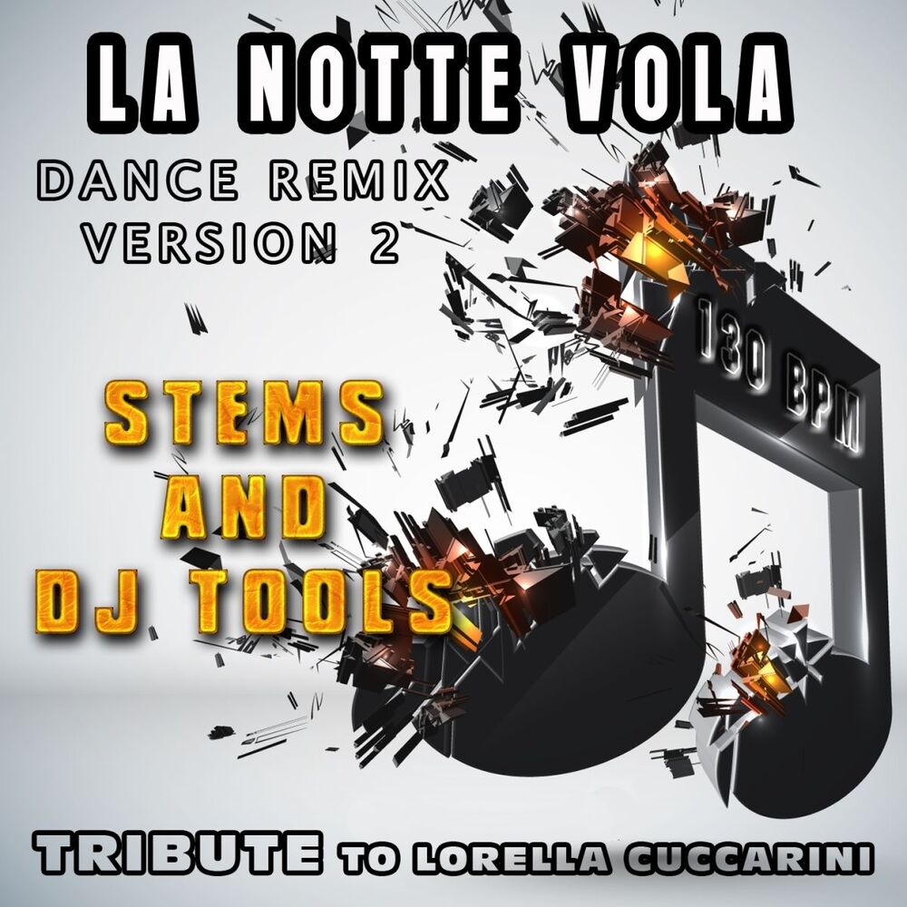 Picture of La notte vola : Dance Remix Version 2, Stems and DJ Tools, Tribute to Lorella Cuccarini