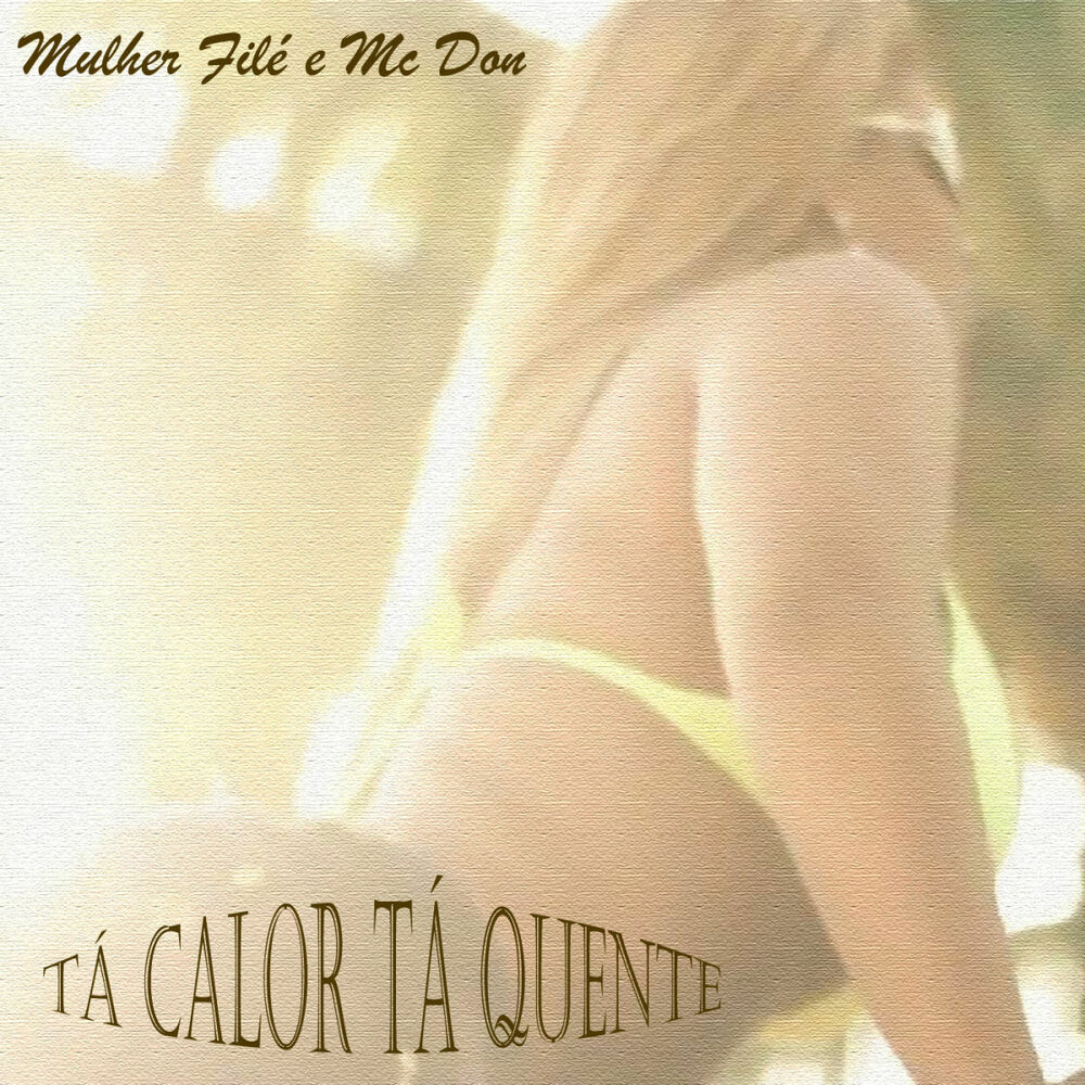 Picture of Tá Calor Tá Quente