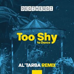 Cover of Too Shy to Dance (Al'Tarba Remix)