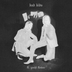Cover of bad kids (feat. Yoshi Flower)