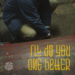 Cover of I'll Do You One Better