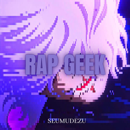Rap Geek - Seumudezu | Deezer