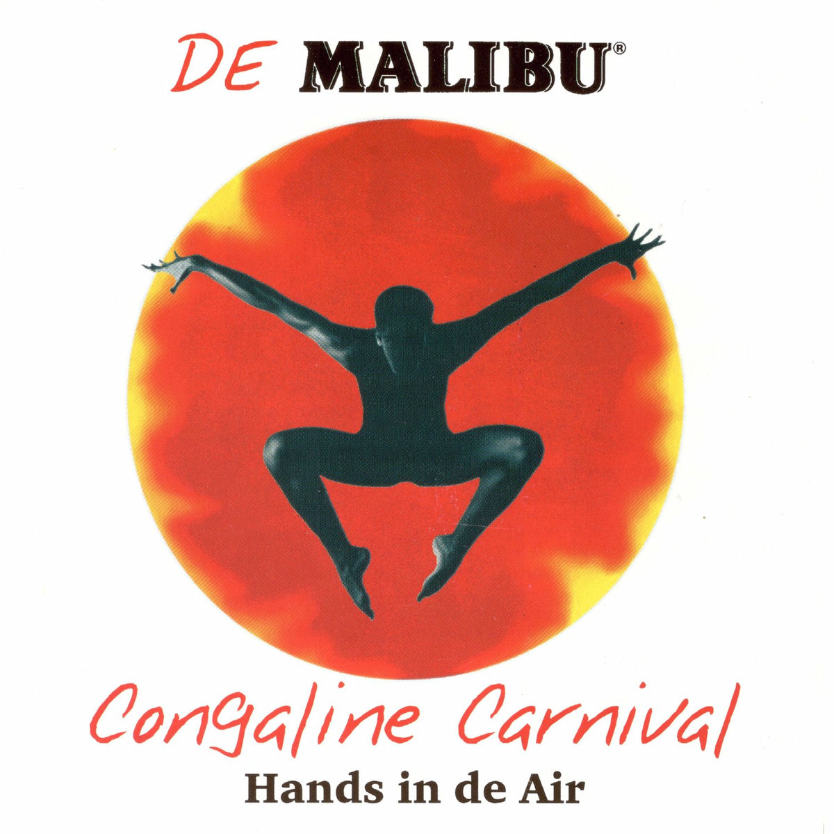 Album cover of De Malibu Congaline Carnival 1997 - Hands in De Air