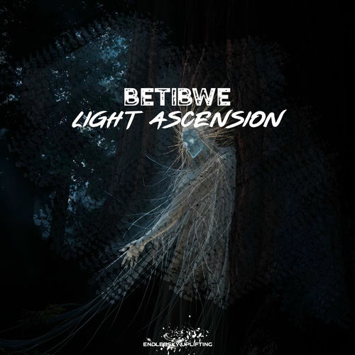 Betibwe - Light Ascension (2025) Betibwe - Light Ascension (2025)