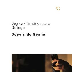 Cover of Vagner Cunha Convida Guinga Depois do Sonho